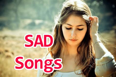 Most Popular & Best Bollywood Hindi Sad Songs List Latest Collection