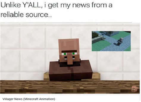 Villager News (minecraft animation) | I Get My News From a Reliable ...