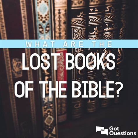 What are the lost books of the Bible? | GotQuestions.org