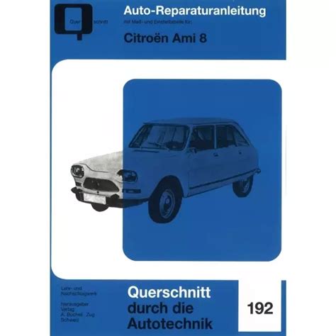 Citroen Ami 8, Typ AM3 (1969-1978) Reparaturanleitung