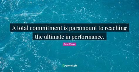 A total commitment is paramount to reaching the ultimate in performanc ...