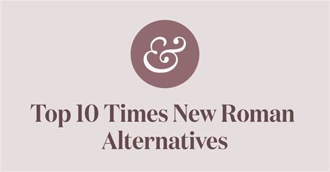 Top 10 Times New Roman Alternatives (Transitional Serifs) for 2024 · Typewolf