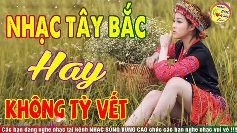 NHẠC SỐNG TÂY BẮC REMIX 2020 - NHẠC SỐNG CÁCH MẠNG VOL1 - YouTube