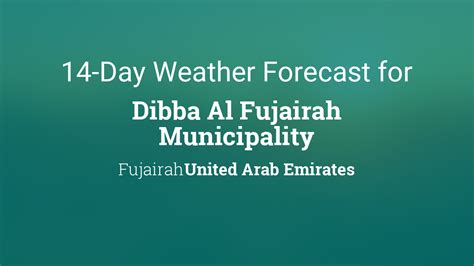 Dibba Al Fujairah Municipality, Fujairah, United Arab Emirates 14 day weather forecast