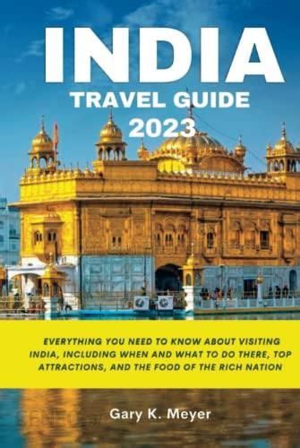 India Travel Guide 2023: Everything You Need to Know About Visiting ...