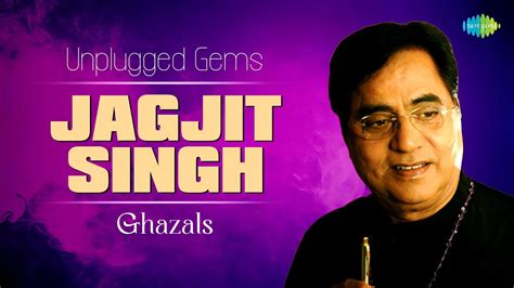 Unplugged Gems of Jagjit Singh | Audio Juklebox | Sad Ghazals | Romantric Ghazals | Old Sad ...