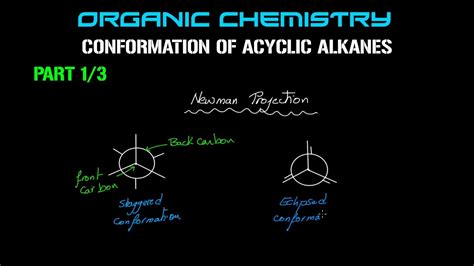 Organic Chemistry | Conformation of Acyclic Alkanes - Part 1/3. - YouTube