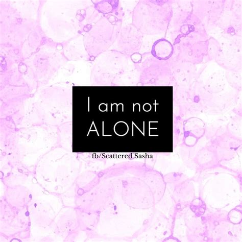 I am not alone