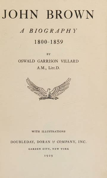 John Brown a biography 1800-1859 : Oswald Garrison Villard : Free Download, Borrow, and ...