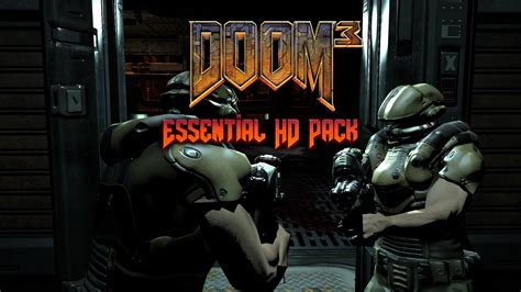 D3HDP - DooM 3 Essential HD Pack mod - Mod DB