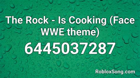 The Rock - Is Cooking (WWE Theme | Face) Roblox ID - Roblox music codes