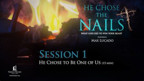 He Chose the Nails (Max Lucado) - Study Gateway