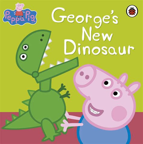 Peppa Pig: George's New Dinosaur - Penguin Books New Zealand