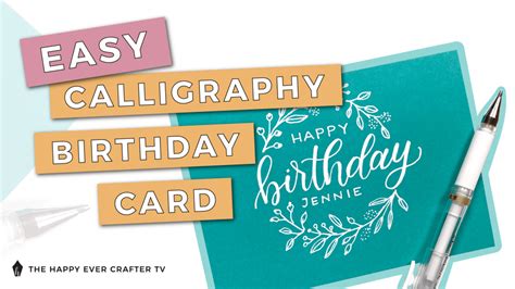 Easy DIY Calligraphy Birthday Card - The Happy Ever Crafter Inc.