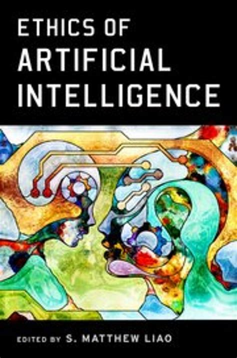 Editions: Ethics of Artificial Intelligence by S. Matthew Liao | LibraryThing