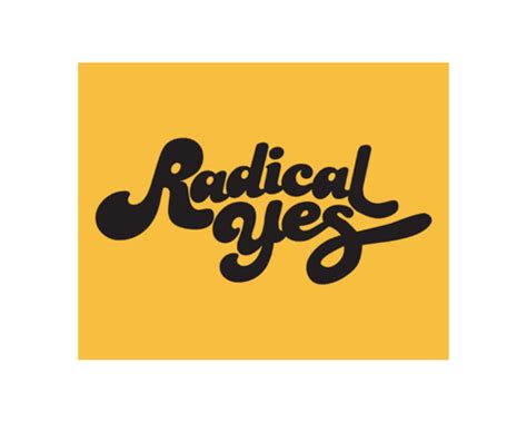 Radical Yes