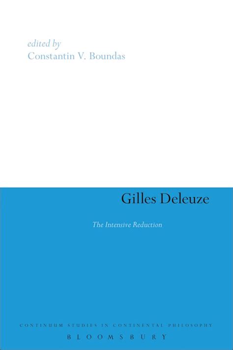 Gilles Deleuze: The Intensive Reduction: Continuum Studies in ...