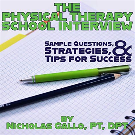 Amazon.com: The Physical Therapy School Interview: Sample Questions, Strategies & Tips for ...