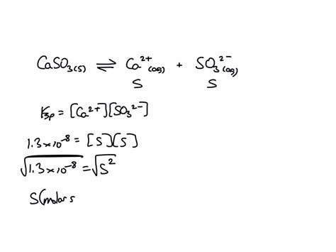 SOLVED: Calculate the solubility of calcium sulfite, CaSO3 in units of grams per liter. Ksp ...