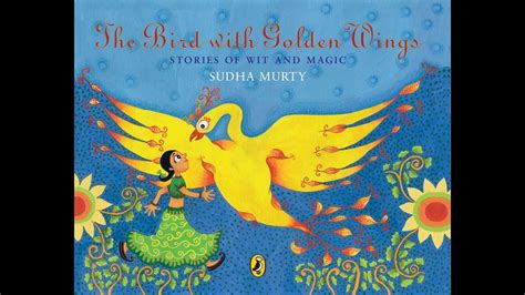 The bird with golden wings by sudha murthy || story for kids - YouTube