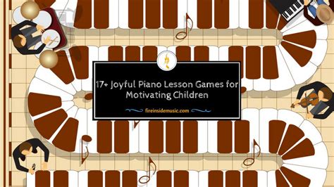 17+ Joyful Piano Lesson Games for Motivating Your Children