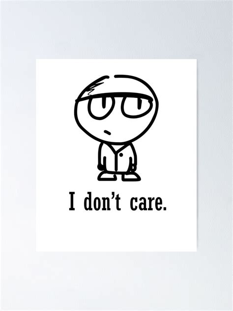 "I Don't Care Cartoon" Poster for Sale by BrchtV | Redbubble