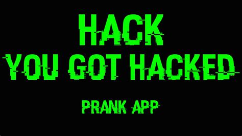 Hack -You Got Hacked Prank App APK for Android Download