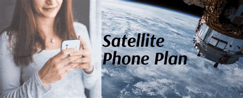 Your Next Satellite Phone Plan