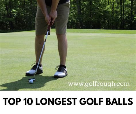 Top 10 Longest Golf Balls In 2024