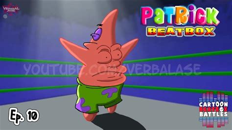 VerbalAse’s Cartoon Beatbox Battles – Patrick Beatbox Solo 2 Lyrics ...