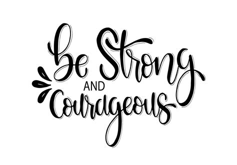 Be Strong and Courageous. Hand Lettering Graphic by Santy Kamal ...