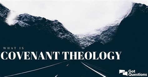 What is Covenant Theology? | GotQuestions.org