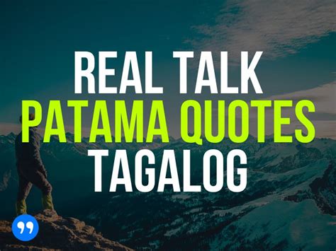 45 Real Talk Patama Quotes Tagalog (Pain, Pride, & Relationship) | SANAYSAY