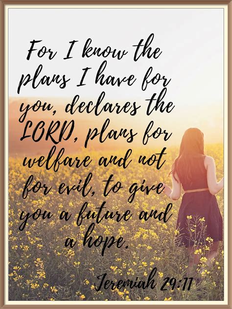 For I know the plans I have for you, declares the Lord, . . . to give you a future and a hope ...