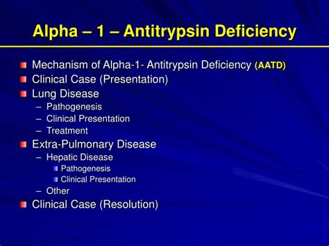 PPT - Alpha – 1 Antitrypsin Deficiency PowerPoint Presentation - ID:795560