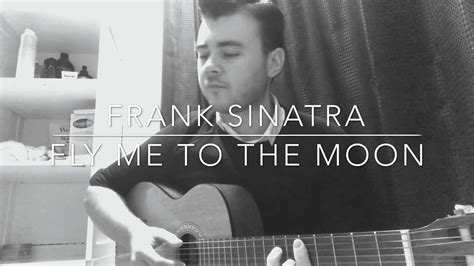 Frank Sinatra - Fly Me To The Moon - (Acoustic Cover) - YouTube