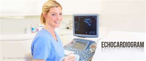 Echocardiogram - Indications, Types, Procedure, Risks