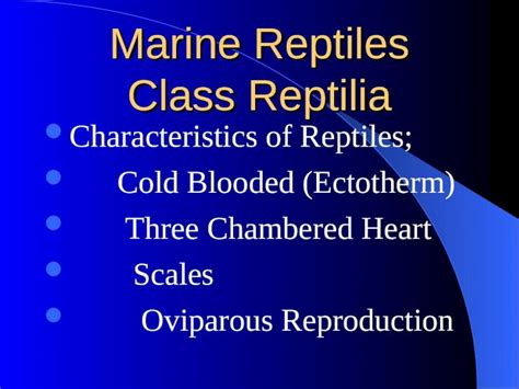 (PPT) Marine Reptiles Class Reptilia Characteristics of Reptiles; Cold Blooded (Ectotherm) Three ...