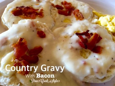 Pine Creek Style: Country Gravy w/Bacon...