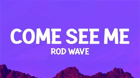 Rod Wave - Come See Me (Lyrics) - YouTube