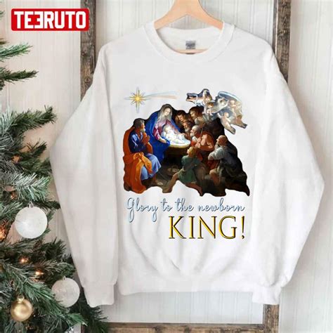 Glory To The Newborn King Nativity Scene Religious Christmas Unisex ...