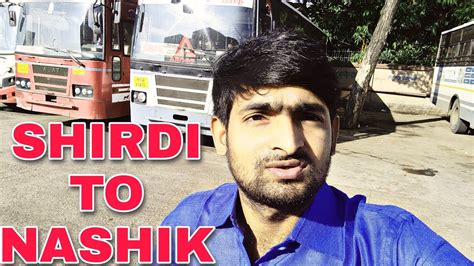 shirdi to nashik by road । shirdi sai dham । nashik bus stand । nashik city video । nashik_city ...