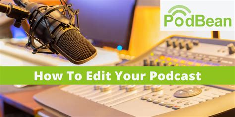 How To Edit Your Podcast | Podbean Blog