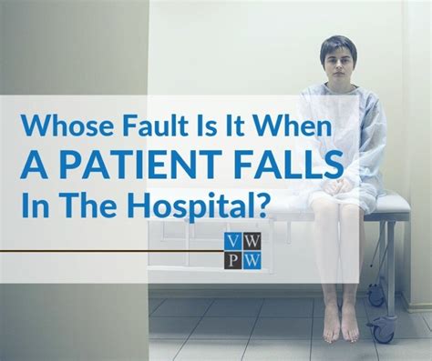 Whose Fault Is It When A Patient Falls In The Hospital? - Van Wey ...