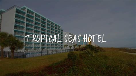 Tropical Seas Hotel Review - Myrtle Beach , United States of America - YouTube