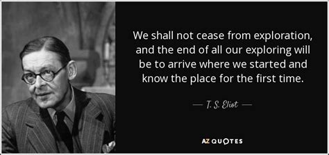 TOP 25 QUOTES BY T. S. ELIOT (of 586) | A-Z Quotes