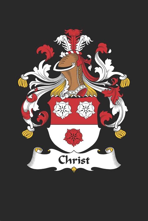 Christ: Christ Coat of Arms and Family Crest Notebook Journal (6 x 9 ...