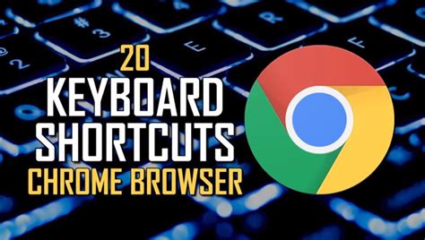 20 Helpful Chrome Keyboard Shortcuts