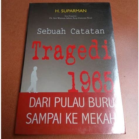 Jual Peristiwa penting 65/Sebuah catatan tragedi 1965 di pulau Buru/Sejarah 1965/Ingatan tragedi ...