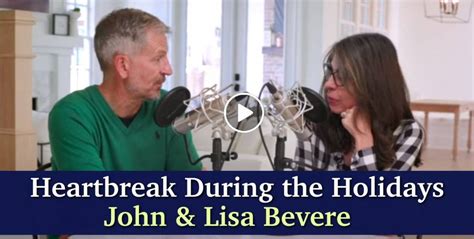 John & Lisa Bevere - Watch Sermon: Heartbreak During the Holidays